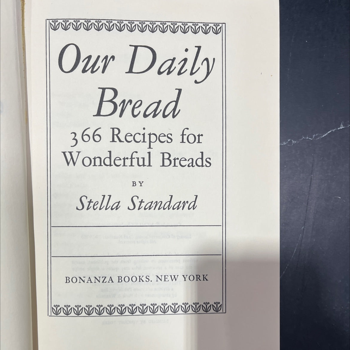 our daily bread 366 recipes for wonderful breads book, by Stella Standard, 1970 Hardcover image 2