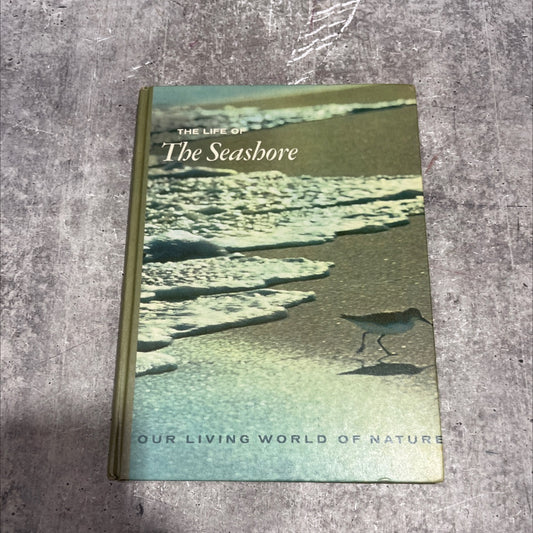 our living world of nature the life of the seashore book, by william h. amos, 1969 Hardcover image 1