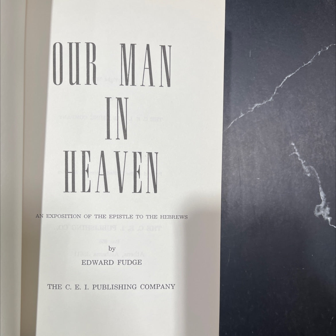our man in heaven an exposition of the epistle to the hebrews book, by edward fudge, 1973 Hardcover image 2