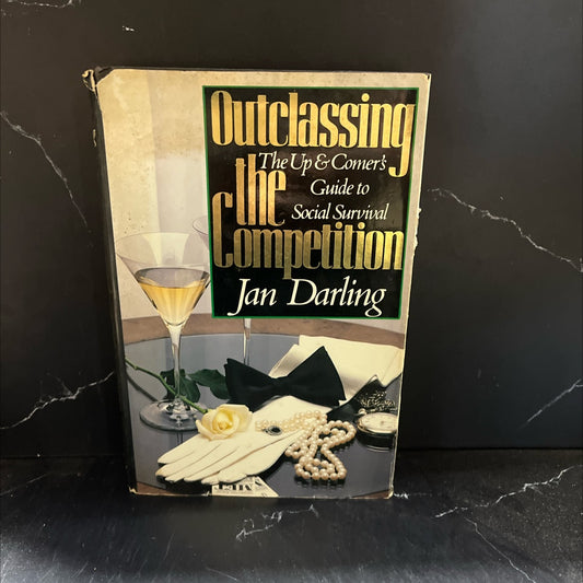 outclassing the competition: the up-&-comer's guide to social survival book, by Jan Darling, 1985 Hardcover image 1