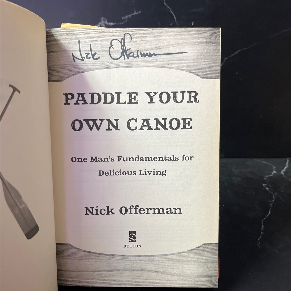 SIGNED paddle your own canoe: one man's fundamentals for delicious living book, by Nick Offerman, 2014 Hardcover, First image 2