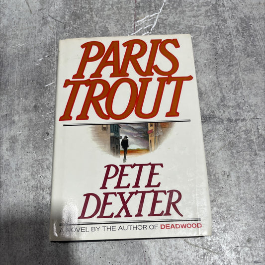 paris trout book, by pete dexter, 1988 Hardcover image 1