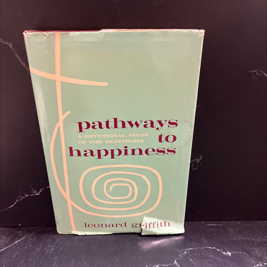 pathways to happiness a devotional study of the beatitudes book, by leonard griffith, 1964 Hardcover image 1