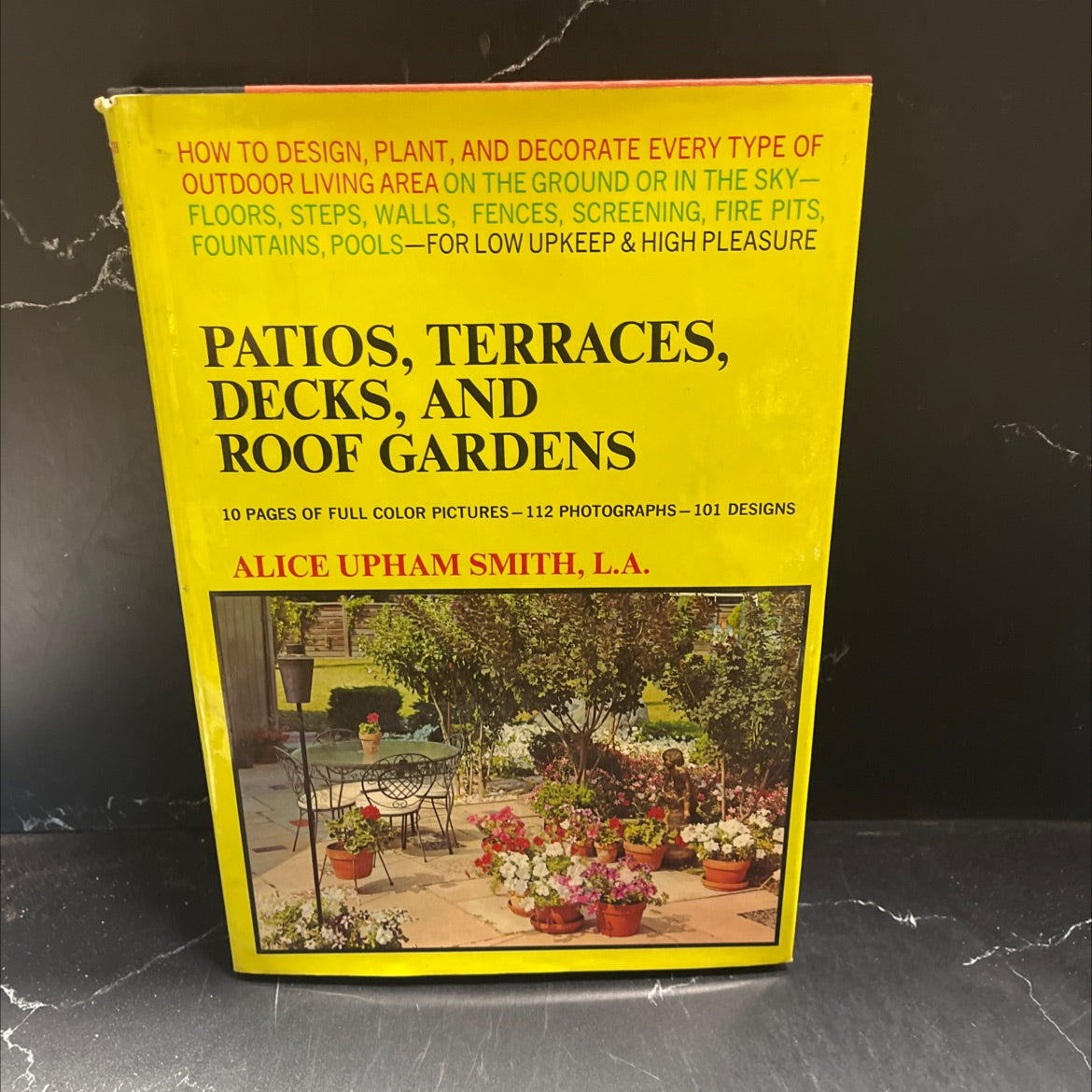 patios, terraces, decks, and roof gardens book, by Alice Upham Smith, 1969 Hardcover image 1