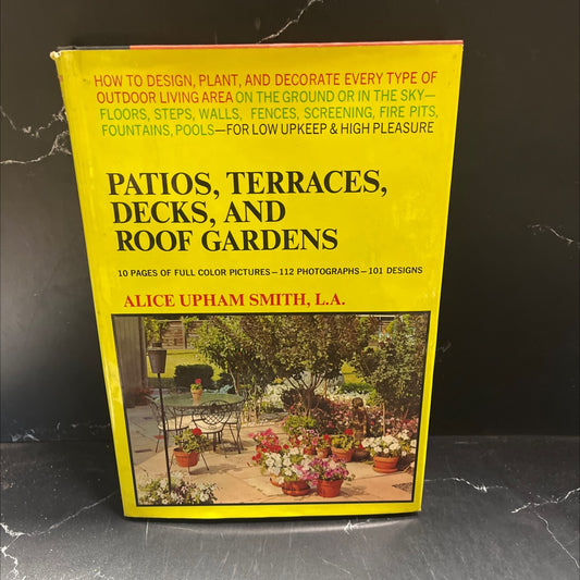 patios, terraces, decks, and roof gardens book, by Alice Upham Smith, 1969 Hardcover image 1