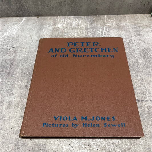 peter and gretchen of old nuremberg book, by viola m. jones, 1935 Hardcover image 1