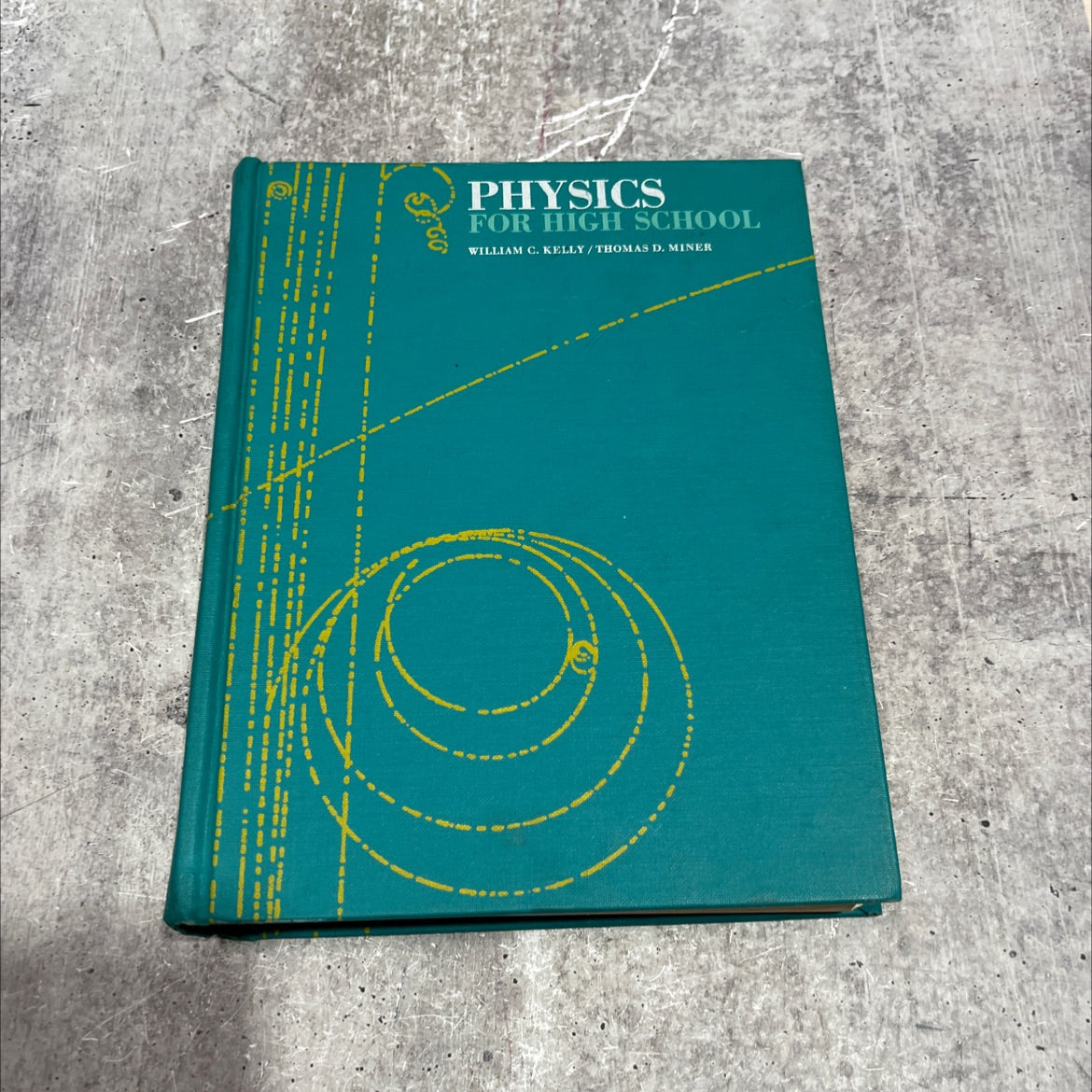 physics for high school book, by William C. Kelly, Thomas D. Miner, 1967 Hardcover image 1