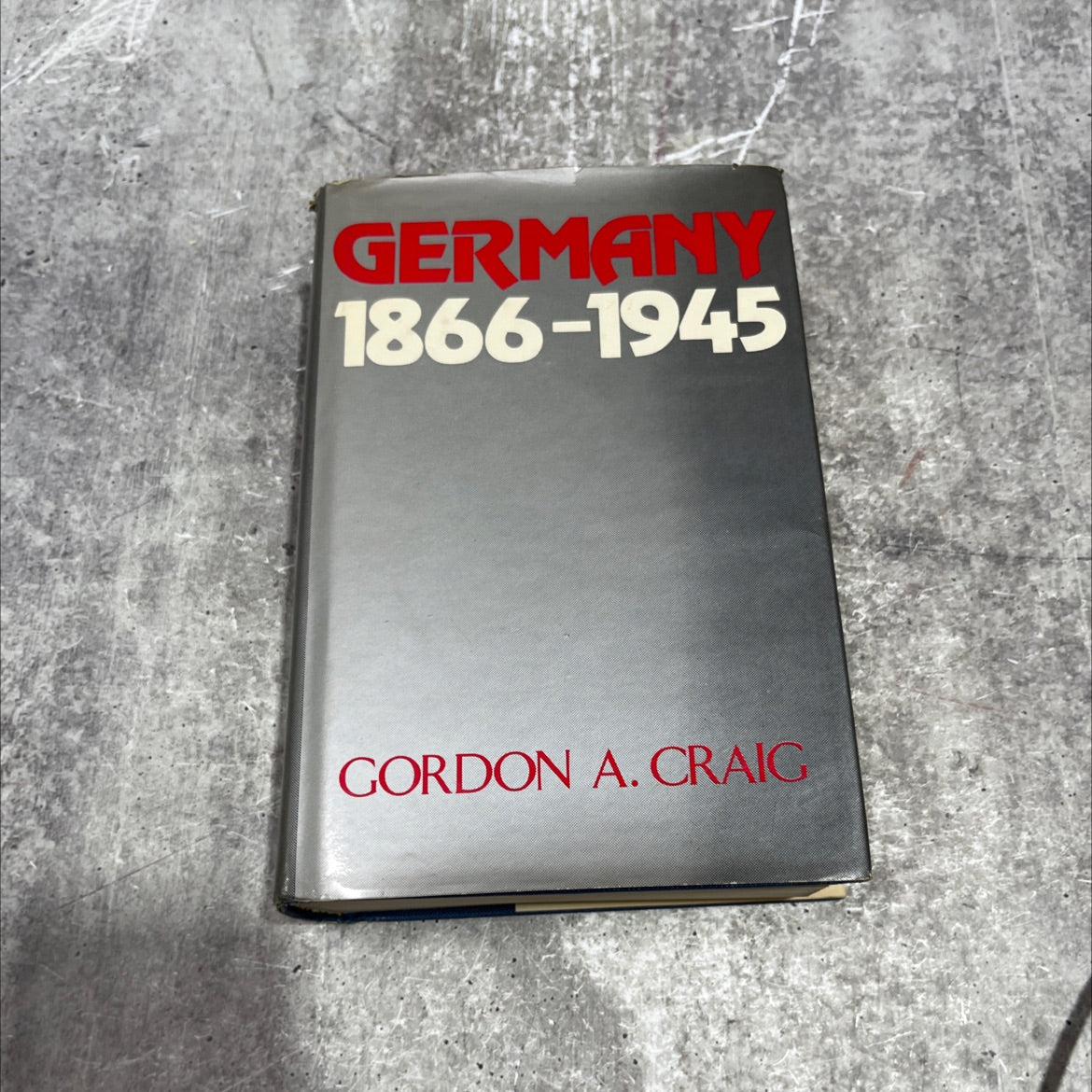 politics and anxiety germany 1866-1945 book, by gordon a. craig, 1978 Hardcover image 1