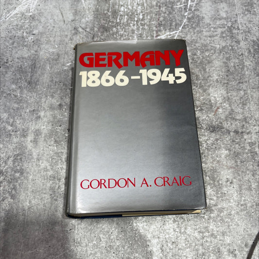 politics and anxiety germany 1866-1945 book, by gordon a. craig, 1978 Hardcover image 1