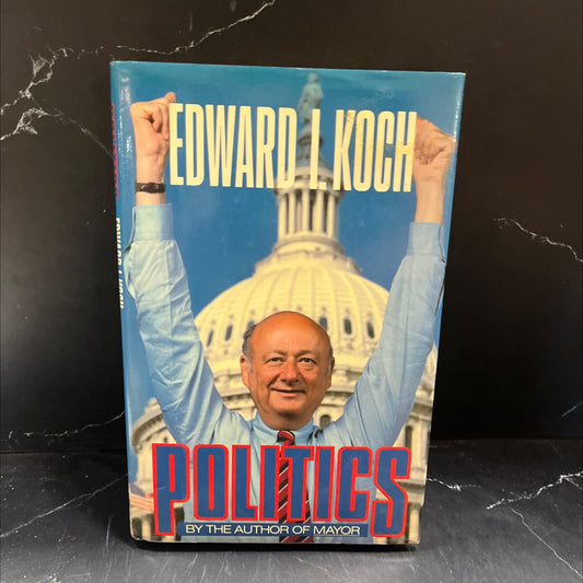 politics book, by edward i. koch, 1985 Hardcover image 1