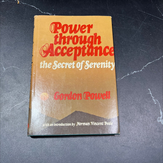 power through acceptance the secret of serenity book, by gordon powell, 1977 Hardcover image 1