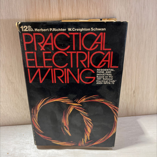 practical electrical wiring residential, farm, and industrial twelfth edition book, by h. p. richter, w. creighton image 1