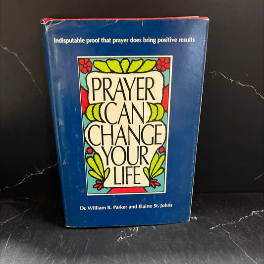 prayer can change your life experiments and techniques in prayer therapy book, by william r. parker and elaine st. image 1