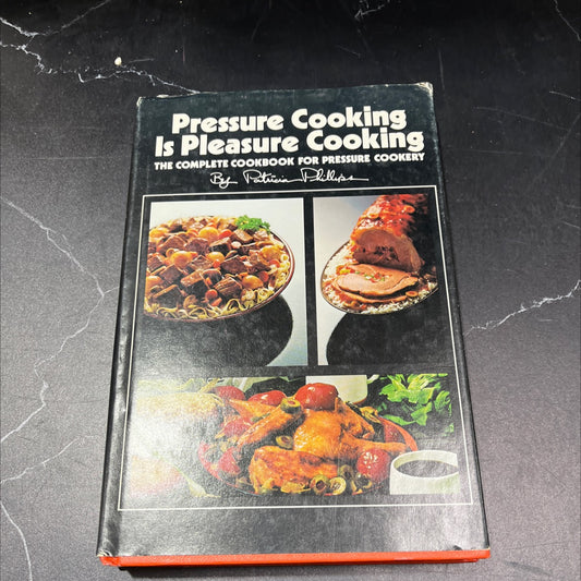 pressure cooking is pleasure cooking book, by patricia phillips, 1984 Hardcover, Vintage image 1
