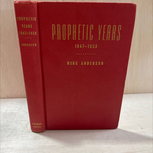 prophetic years 1947-1953 book, by wing anderson, 1953 Hardcover, Vintage image 1