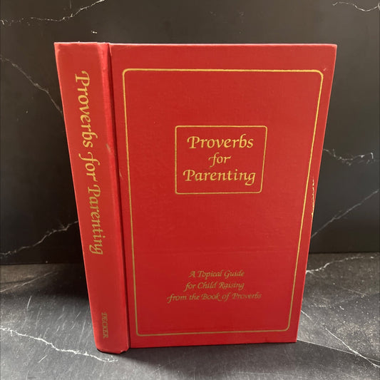 proverbs for parenting a topical guide for child raising from the book of proverbs book, by barbara decker, 1991 image 1