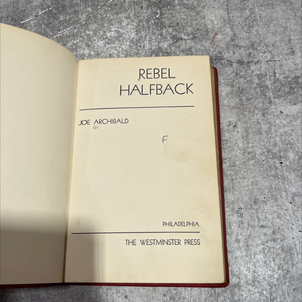 rebel halfback book, by joe archibald, 1947 Hardcover image 2