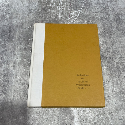 reflections on a gift of watermelon pickle... and other modern verse book, by stephen dunning, edward lueders, hugh image 1