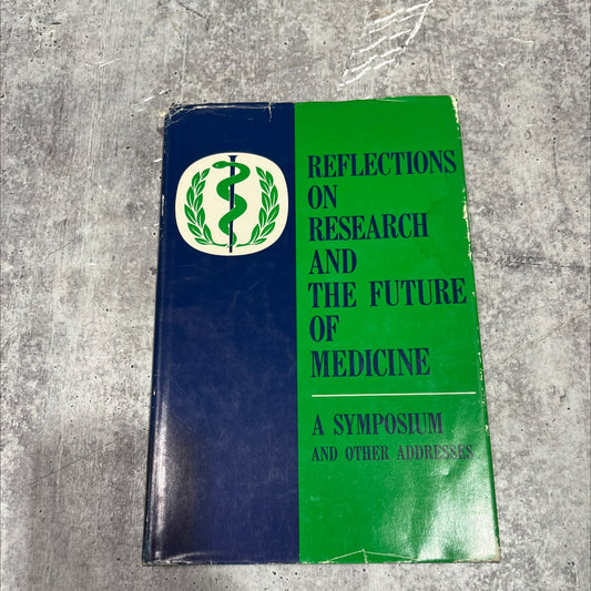 reflections on research and the future of medicine a symposium and other addresses book, by charles e. lyght, m.d., image 1