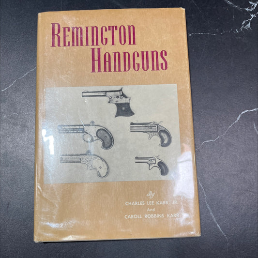remington handguns book, by charles lee karr, jr. and caroll robbins karr, 1960 Hardcover image 1