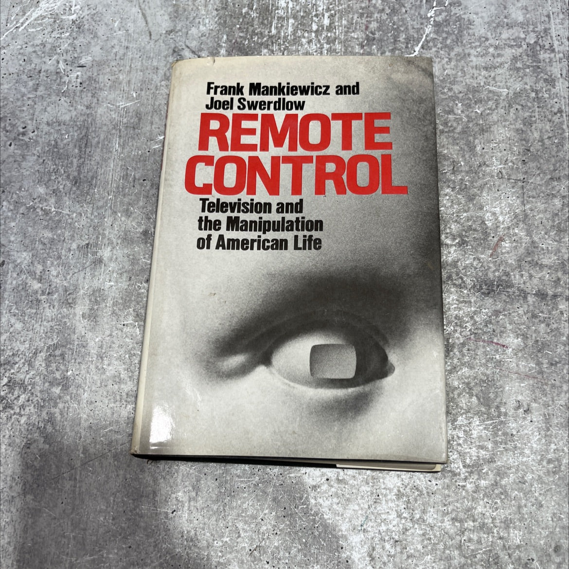 remote control television and the manipulation of american life book, by Frank Mankiewicz, Joel Swerdlow, 1978 Hardcover image 1