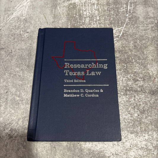 researching texas law book, by brandon d. quarles, matthew c. cordon, 2012 Hardcover image 1