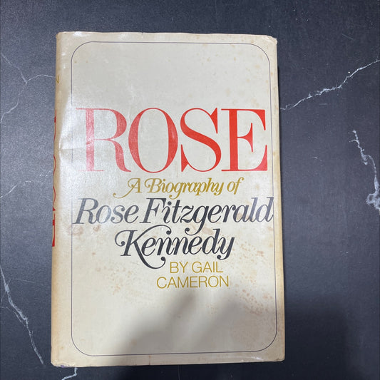 rose a biography of rose fitzgerald kennedy book, by gail cameron, 1971 Hardcover image 1