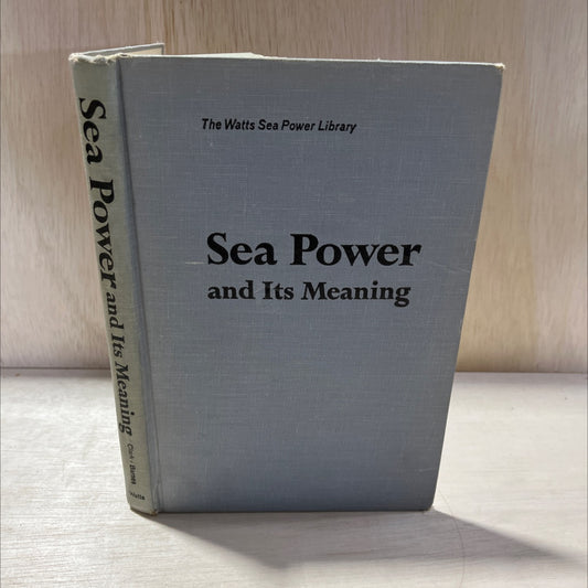 sea power and its meaning book, by admiral j. j. clark, usn and captain dwight h. barnes, usnr, 1968 Hardcover, Vintage image 1