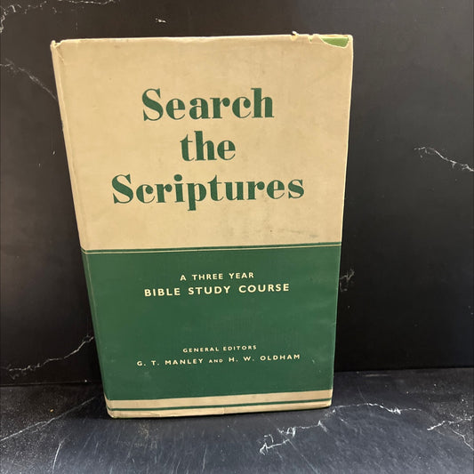 search the scriptures a three year bible study course book, by the rev. g. t. manley, the rev. h. w. oldham, 1955 image 1