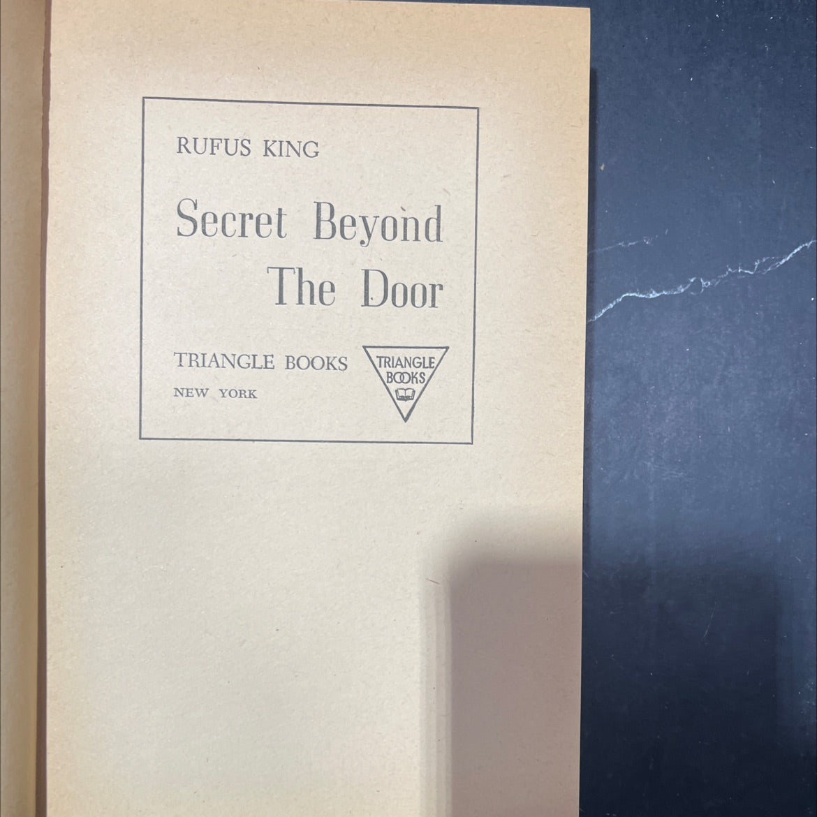 secret beyond the door book, by Rufus King, 1947 Hardcover image 2