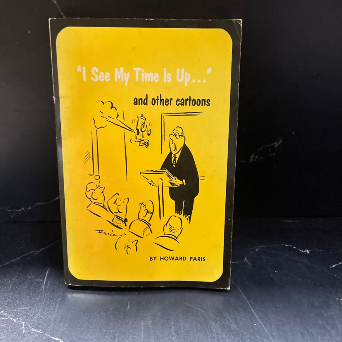 see my time is up... and other cartoons book, by howard paris, 1968 Paperback image 1
