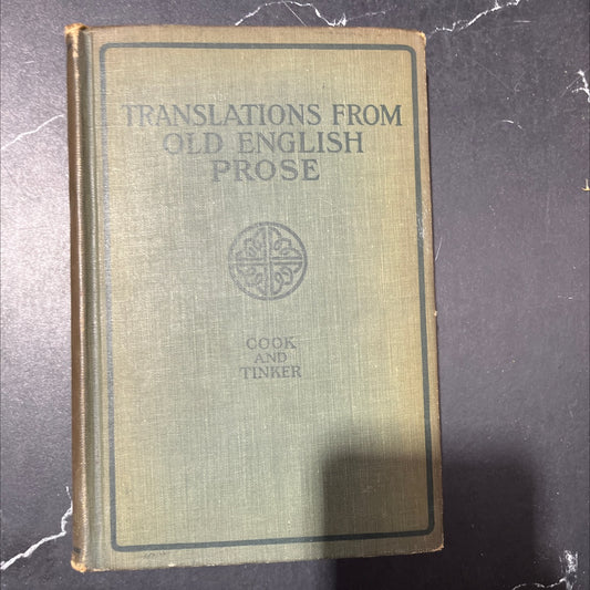 select translations from old english prose book, by albert s. cook, chauncey b. tinker, 1908 Hardcover image 1