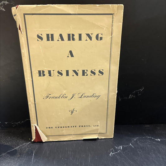 sharing a business the case study of a tested management philosophy book, by franklin j. lunding, 1951 Hardcover image 1