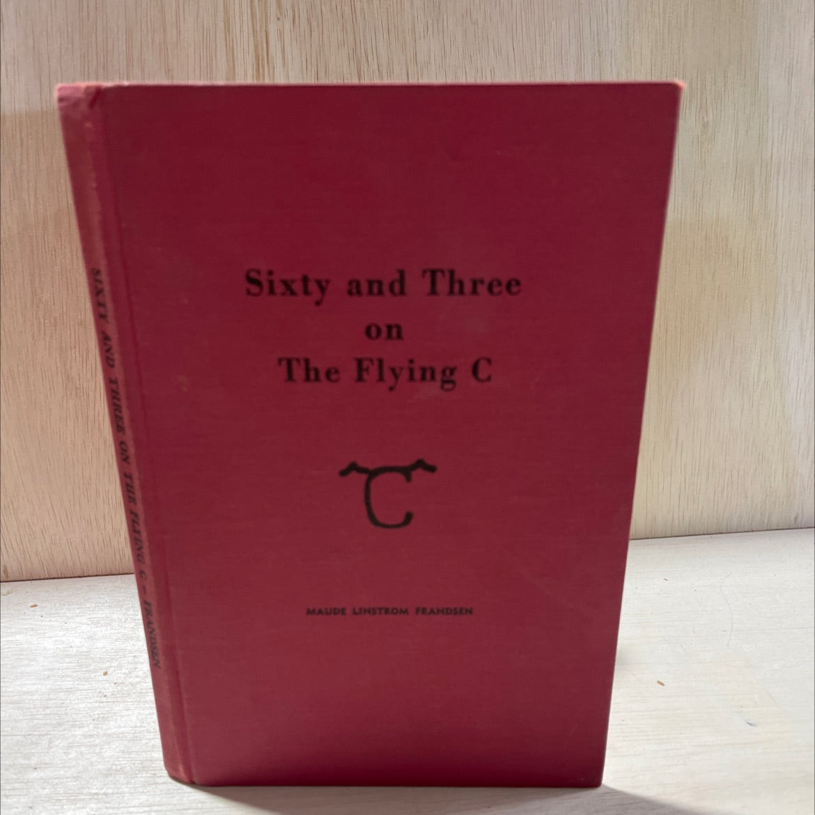 sixty and three on the flying c book, by maude linstrom frandsen, 1960 Hardcover, Vintage image 1