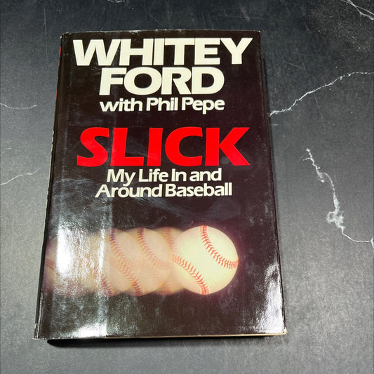 slick book, by whitey ford and phil pepe, 1987 Hardcover image 1