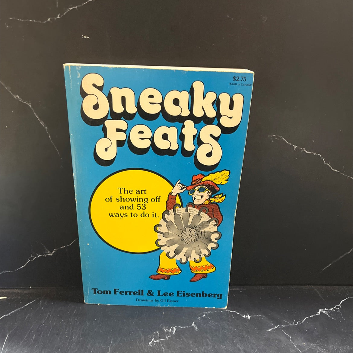 sneaky feats the art of showing off and 53 ways to do it book, by tom ferrell and lee eisenberg, 1975 Paperback image 1