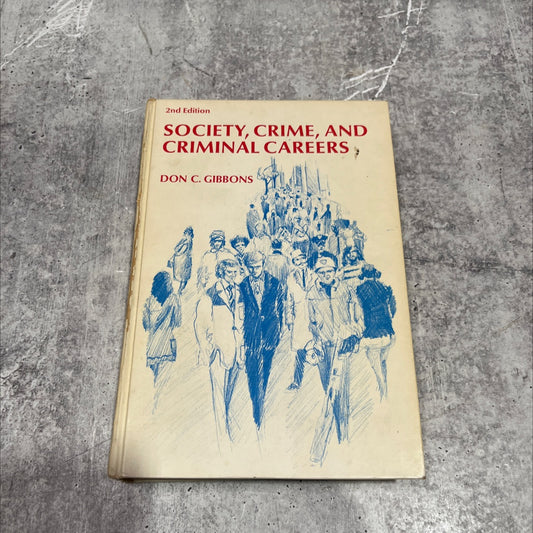 society, crime, and criminal careers: an introduction to criminology book, by Don C. Gibbons, 1973 Hardcover image 1