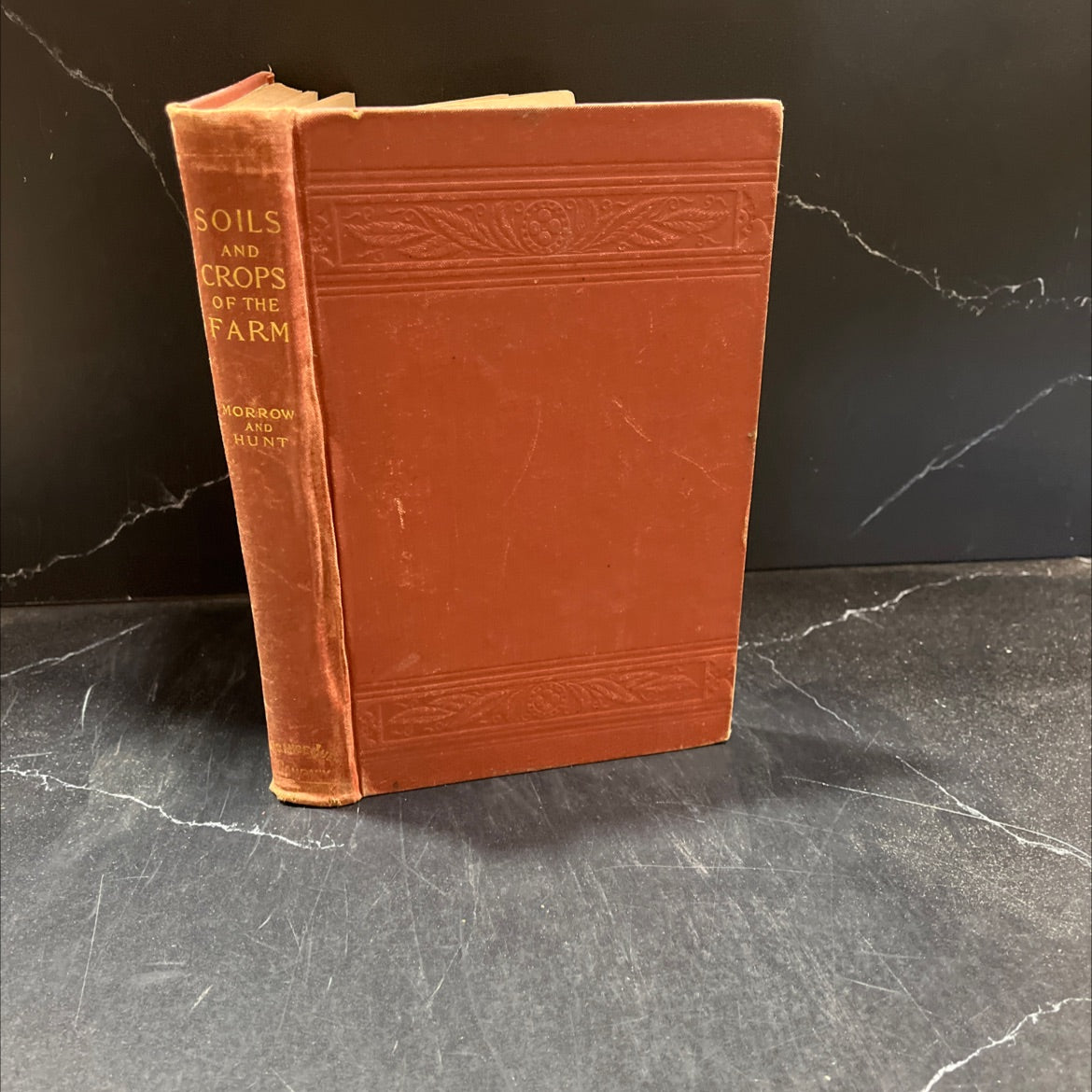 soils and crops of the farm book, by george e. morrow, m. a. and thomas f. hunt, b. s., 1899 Hardcover image 1