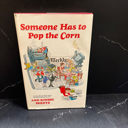 someone has to pop the corn book, by ann kindig sheetz, 1981 Hardcover image 1