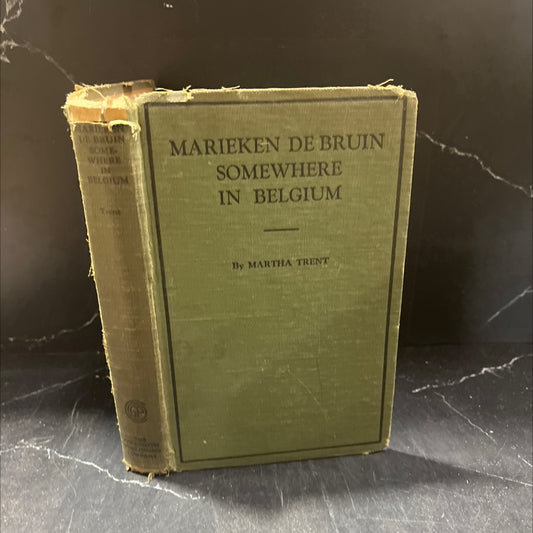 somewhere in belgium book, by marth Trent, 1918 Hardcover, Heavily Used image 1
