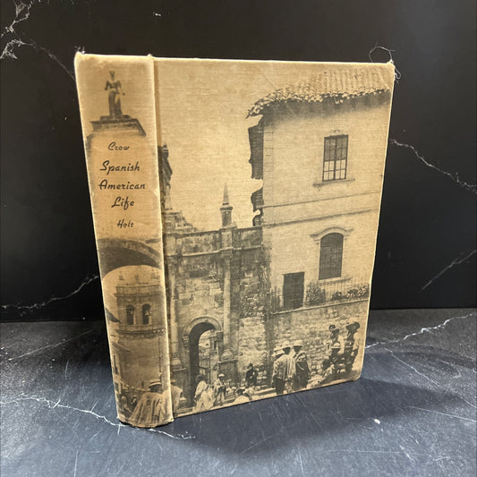 spanish american life book, by john a. crow, 1941 Hardcover image 1