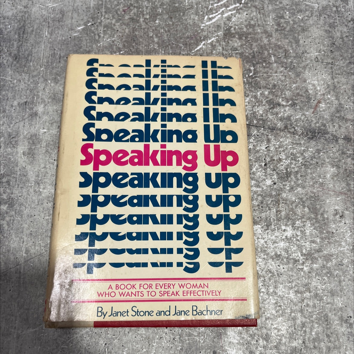 speaking up a book for every woman who wants to speak effectively book, by Janet Stone / Jane Bachner, 1977 Hardcover image 1