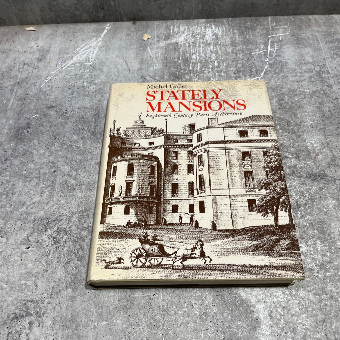 stately mansions eighteenth century paris architecture book, by Michel Gallet, 1972 Hardcover image 1