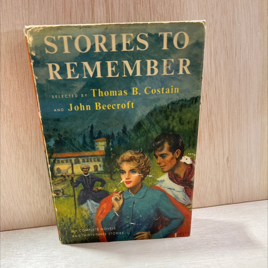 stories to remember book, by Thomas B. Costain and John Beecroft, 1956 Hardcover, Vintage image 1