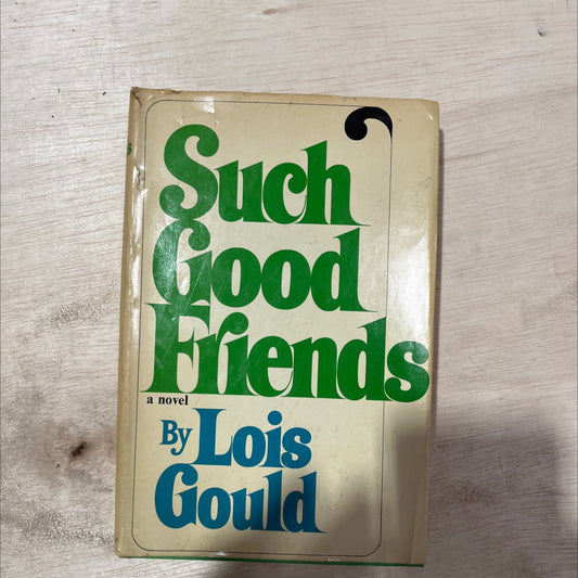 such good friends book, by Lois Gould, 1970 Hardcover, Vintage image 1