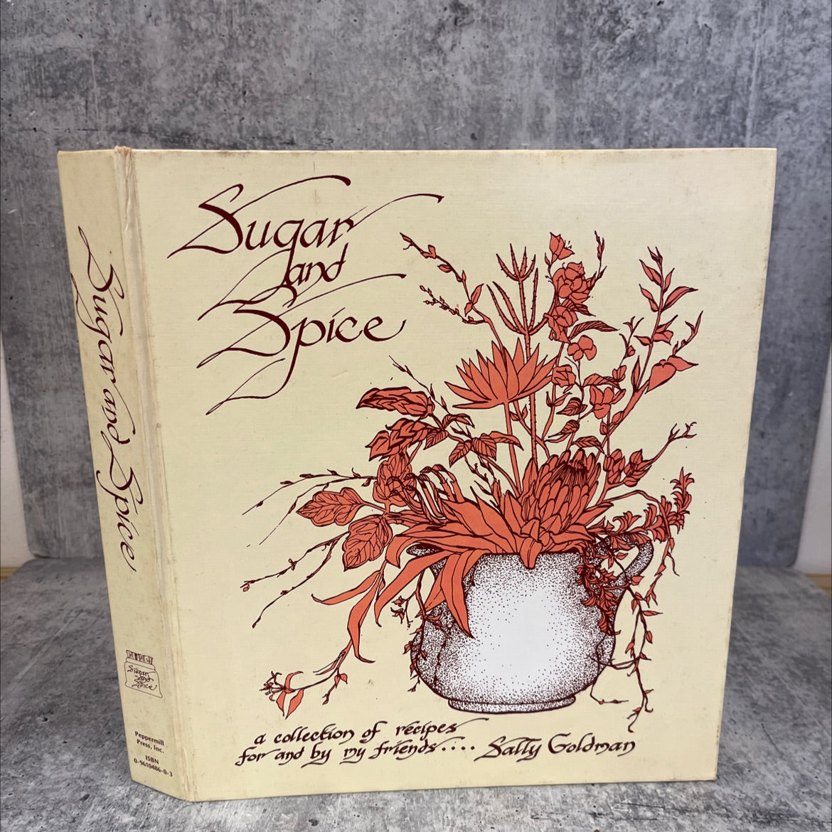sugar and spice a collection of recipes for and by my friends book, by sally goldman, 1983 Hardcover image 1