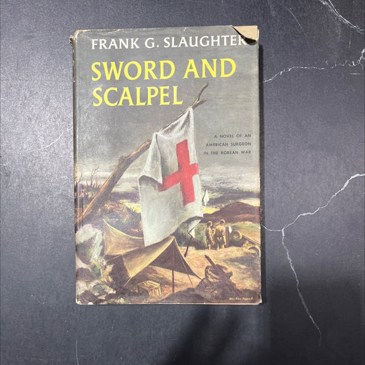 sword and scalpel book, by Frank G. Slaughter, 1957 Hardcover image 1