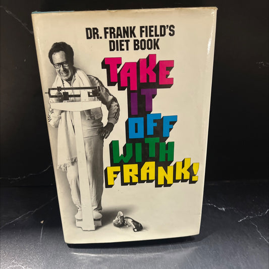 take it off with frank! book, by dr. frank field, 1978 Hardcover image 1