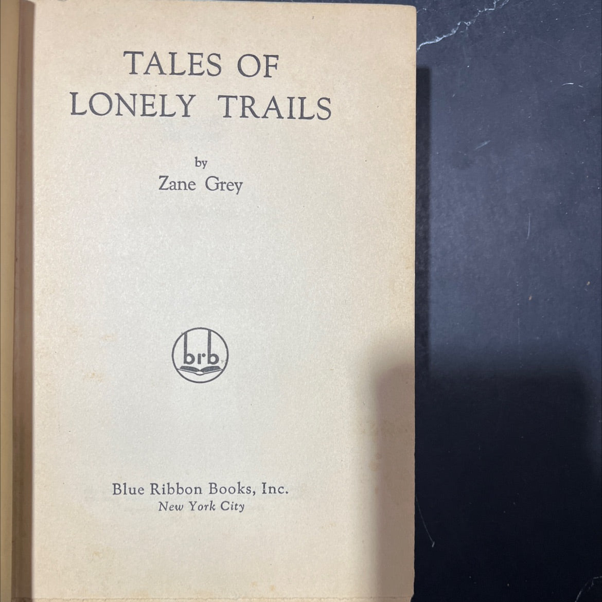 tales of lonely trails book, by zane grey, 1922 Hardcover image 2