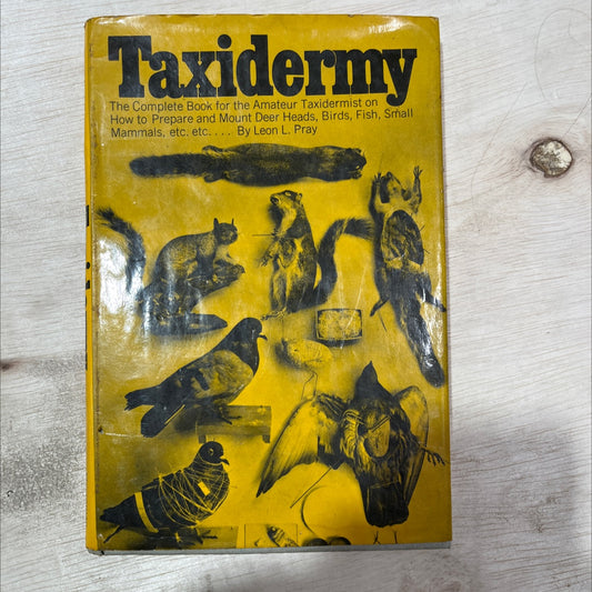 taxidermy book, by leon l. pray, 1972 Hardcover, Vintage image 1